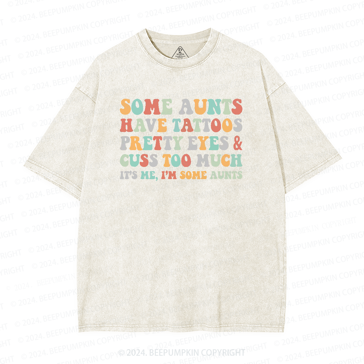 Some Aunt Have Tattoos Washed T-Shirts 