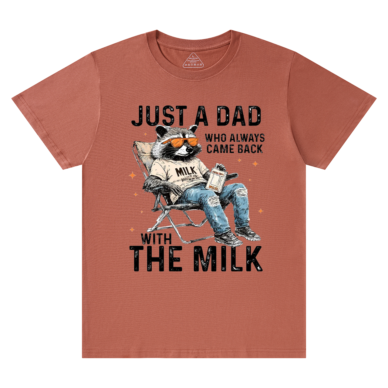 Just A Dad Who Comes Back With The Milk T-shirt