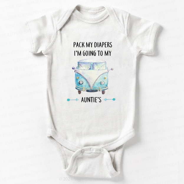 Pack My Diapers I'm Going To My Auntie's Bodysuit For Baby 7