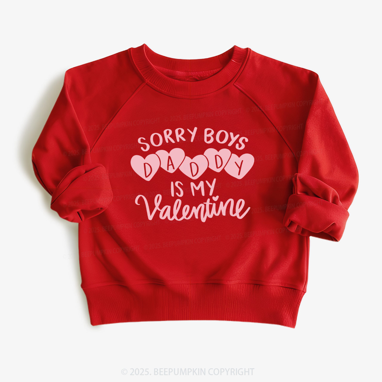 Sorry Boys Daddy Is My Valentine Kid's Sweatshirt