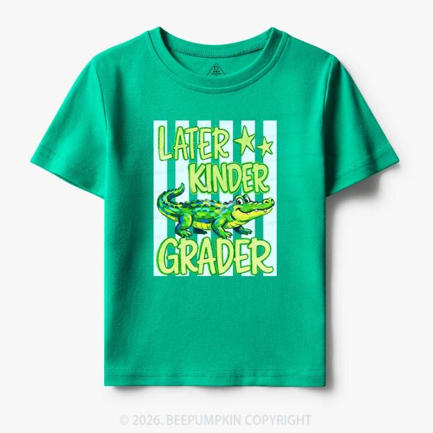 Later Gator Pre-k 1st/2nd/3rd/4th/5th Grade Toddler&Kid's Tees