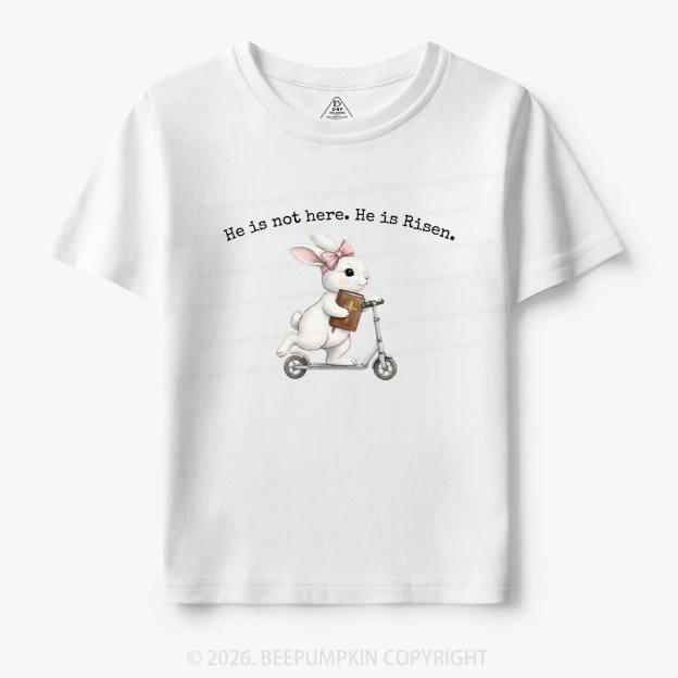 He Is Not Here He is Risen Rabbit Christian Easter Toddler&Kid's Tees