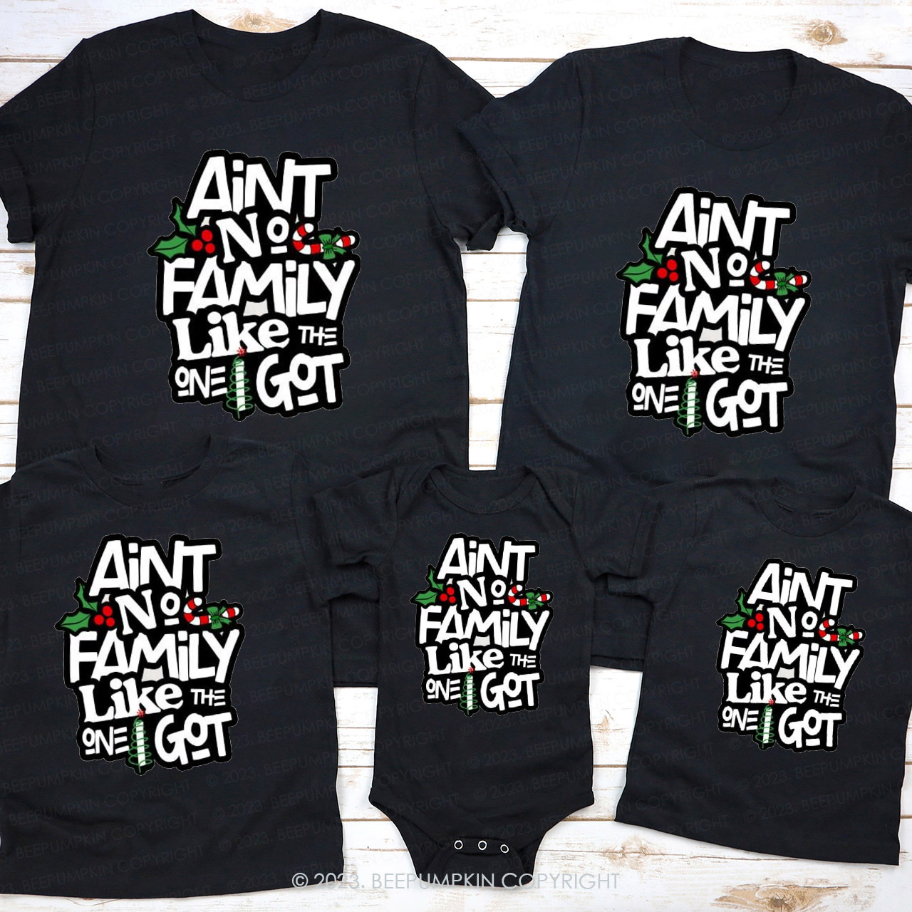 Ain't No Family Like The I Got Christmas Family Matching Shirts Beepumpkin