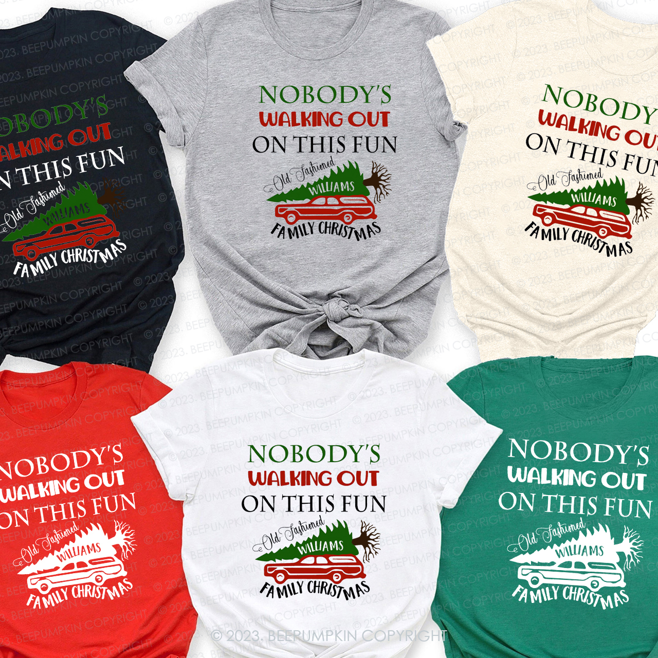 Nobady��s Walking Out On This Fun Family Christmas Shirt