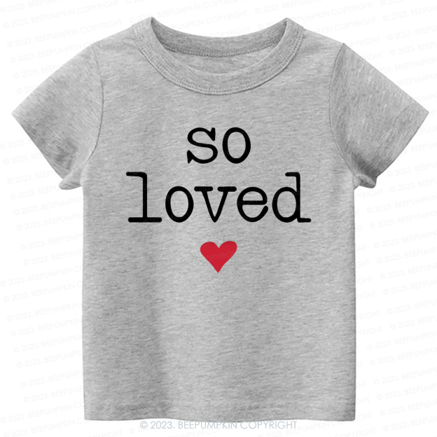 So Loved Valentine's Day-Toddler Tees