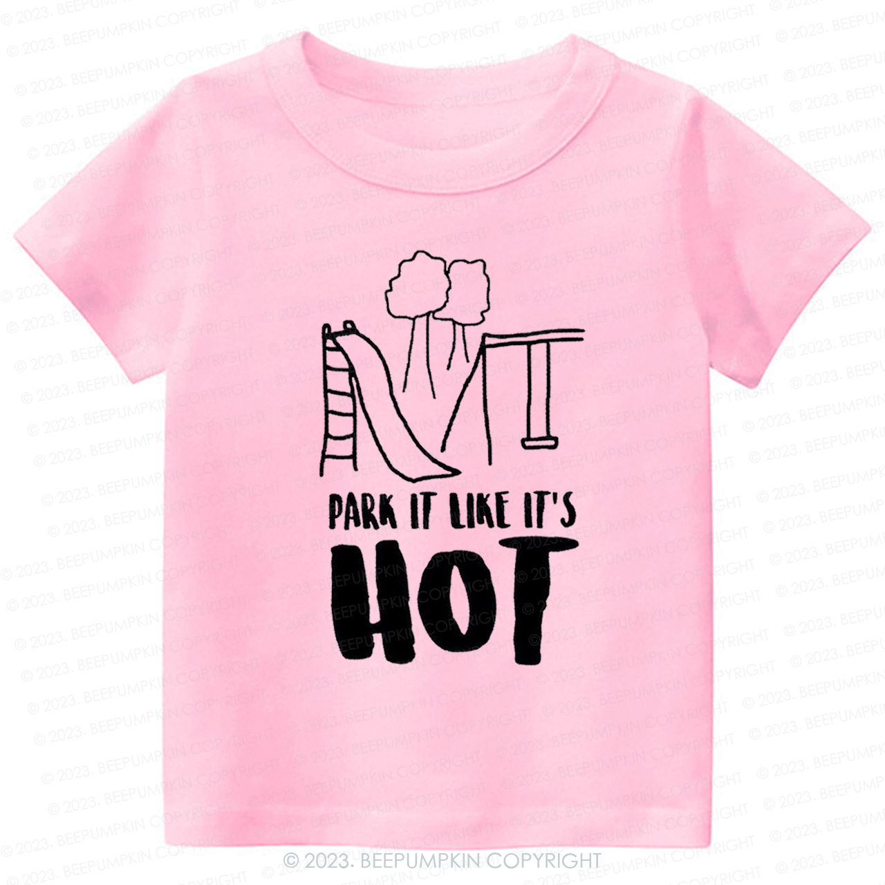 Park It Like Its Hot -Toddler Tees
