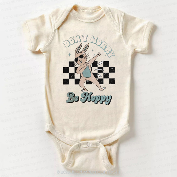 Dont Worry Be Hoppy Easter Bodysuit For Baby