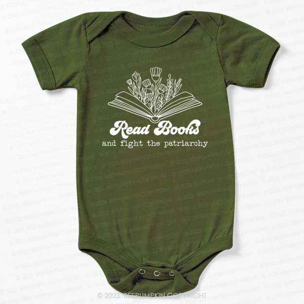 Read Books And Fight The Patriarchy  Bodysuit For Baby