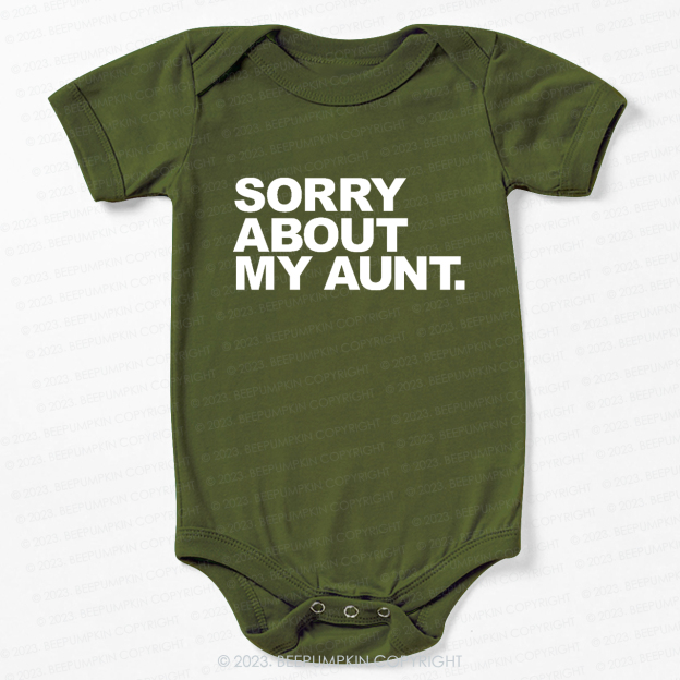 Sorry About My Aunt Bodysuit For Baby