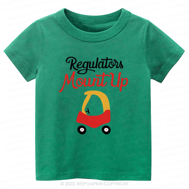 Regulators Mount Up -Toddler Tees