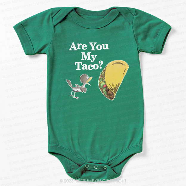Are You My Taco Bodysuit For Baby