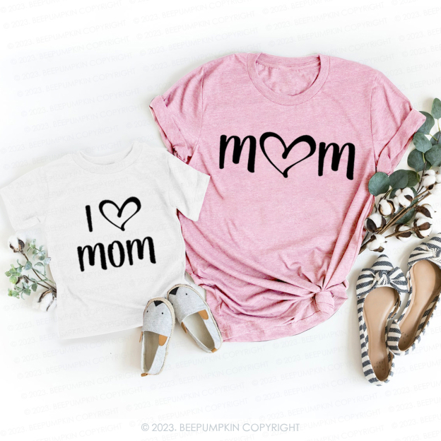 I Love Mom Matching T-Shirts For Mom&Me