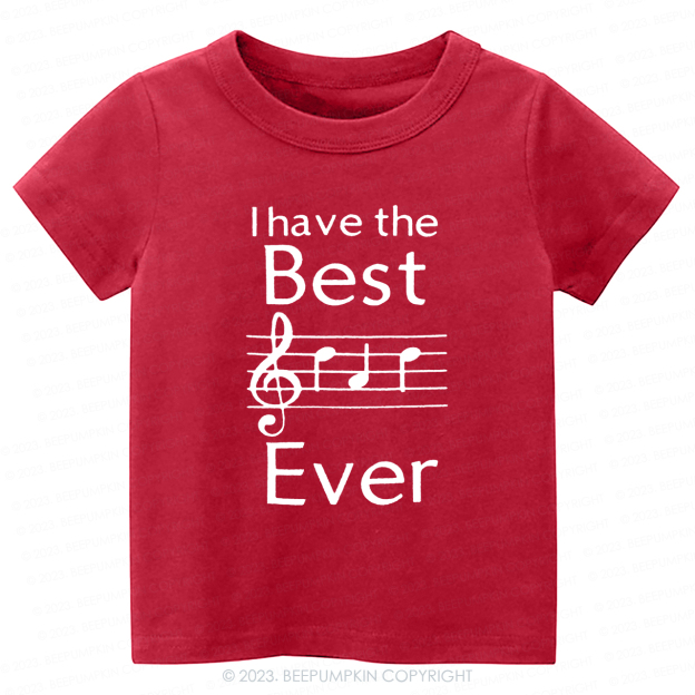 I Have The Best Ever Music Notes Kids Shirt