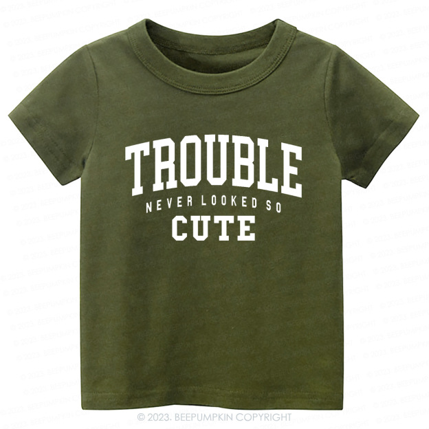 Trouble Never Looked So Cute Kids Shirt