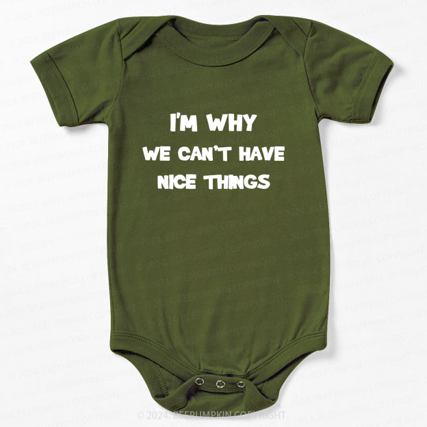 I��m Why We Can't Have Bodysuit For Baby