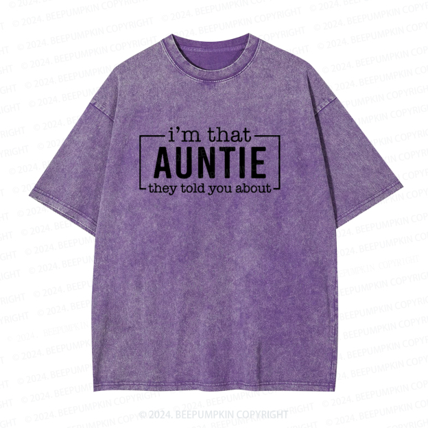 I'm That Auntie Funny Auntie Washed Tees