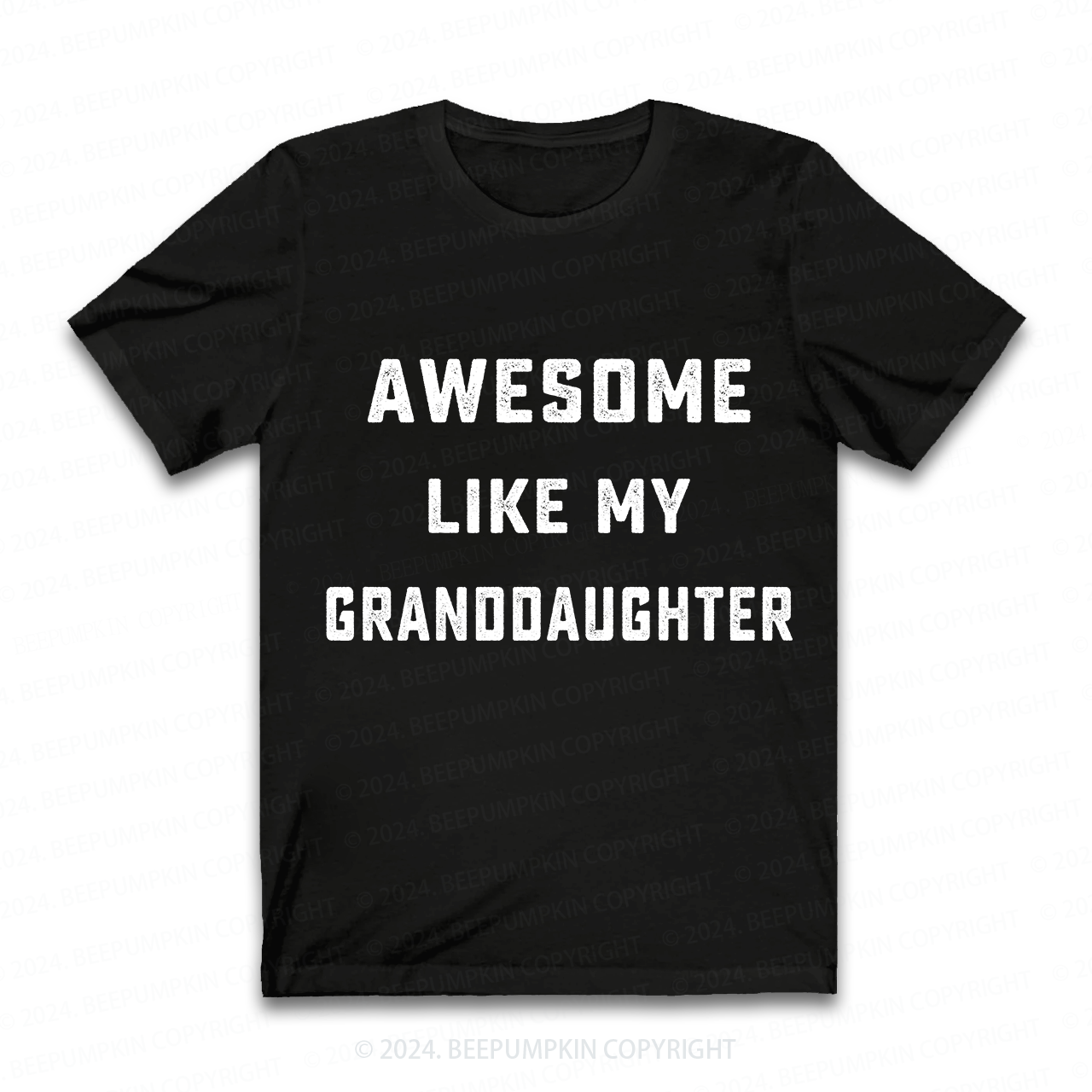 Awesome Like My Granddaughter Personalized Grandpa Shirt