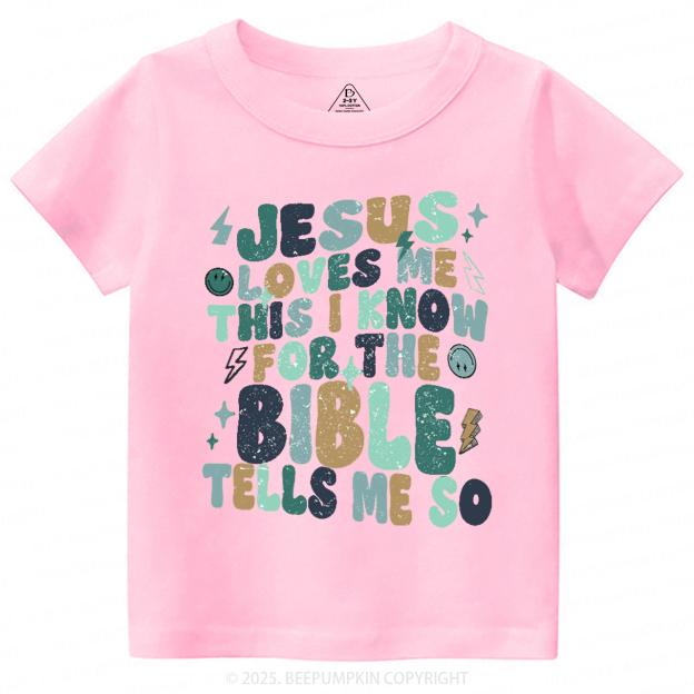 Jesus Loves Me Toddler&Kid's Tees Beepumpkin