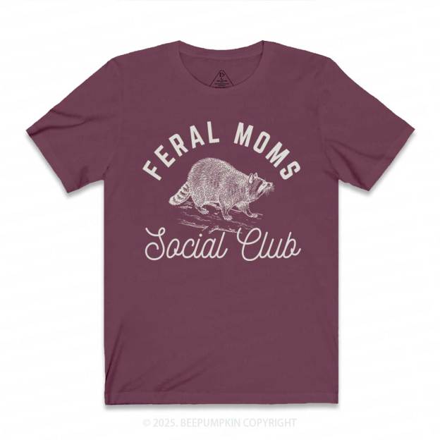 Feral Moms Social Club T-Shirts 2