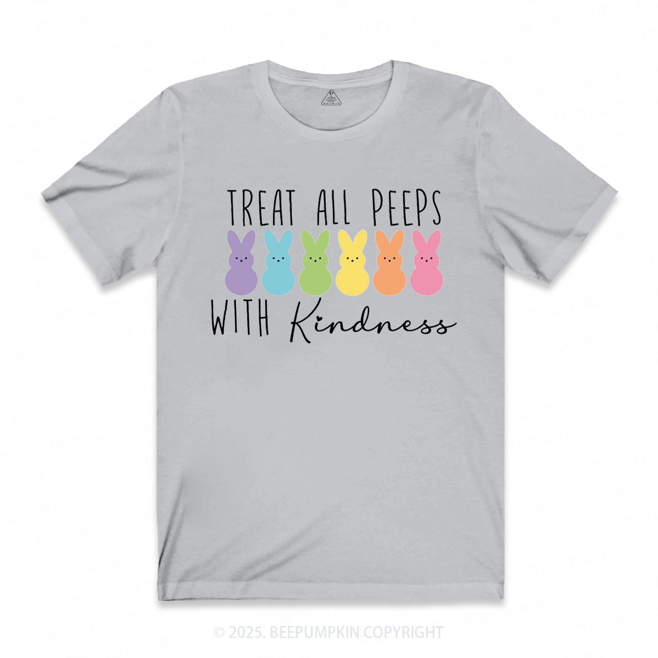 Treat All Peeps With Kindness Mama T-Shirts