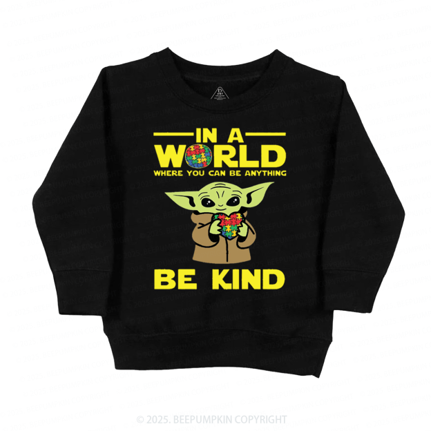 In A World Where You Can Be Anything Kid's Sweatshirt