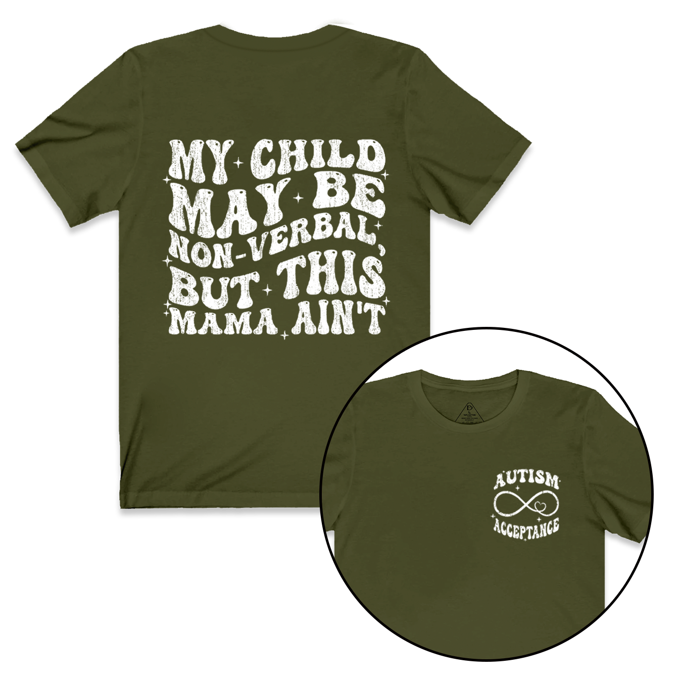 My Child May Be Non-Verbal But This Mama Ain’t Mama T-Shirts