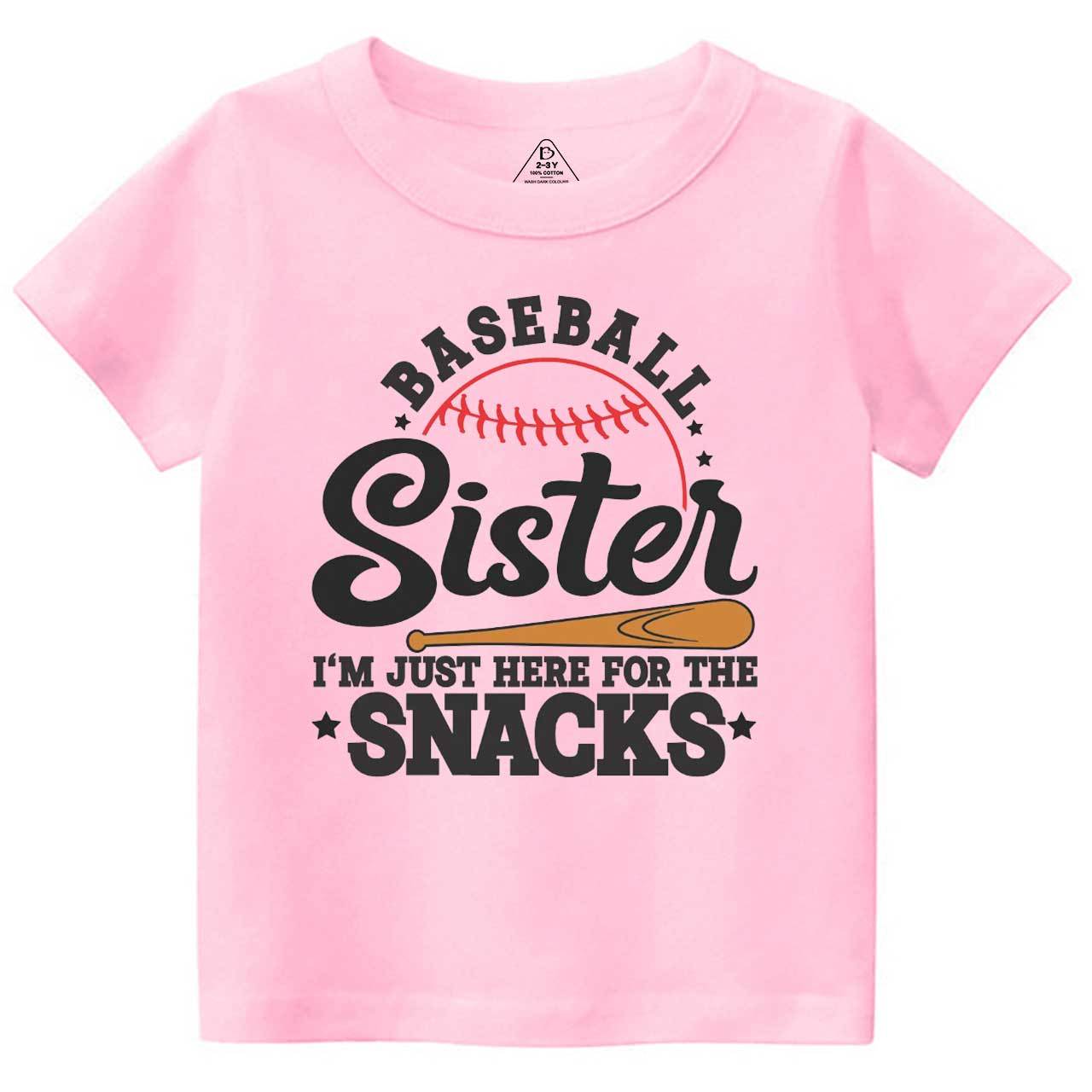 Baseball Sister I'm Just Here For The Snacks Toddler&Kid's Tees Beepumpkin