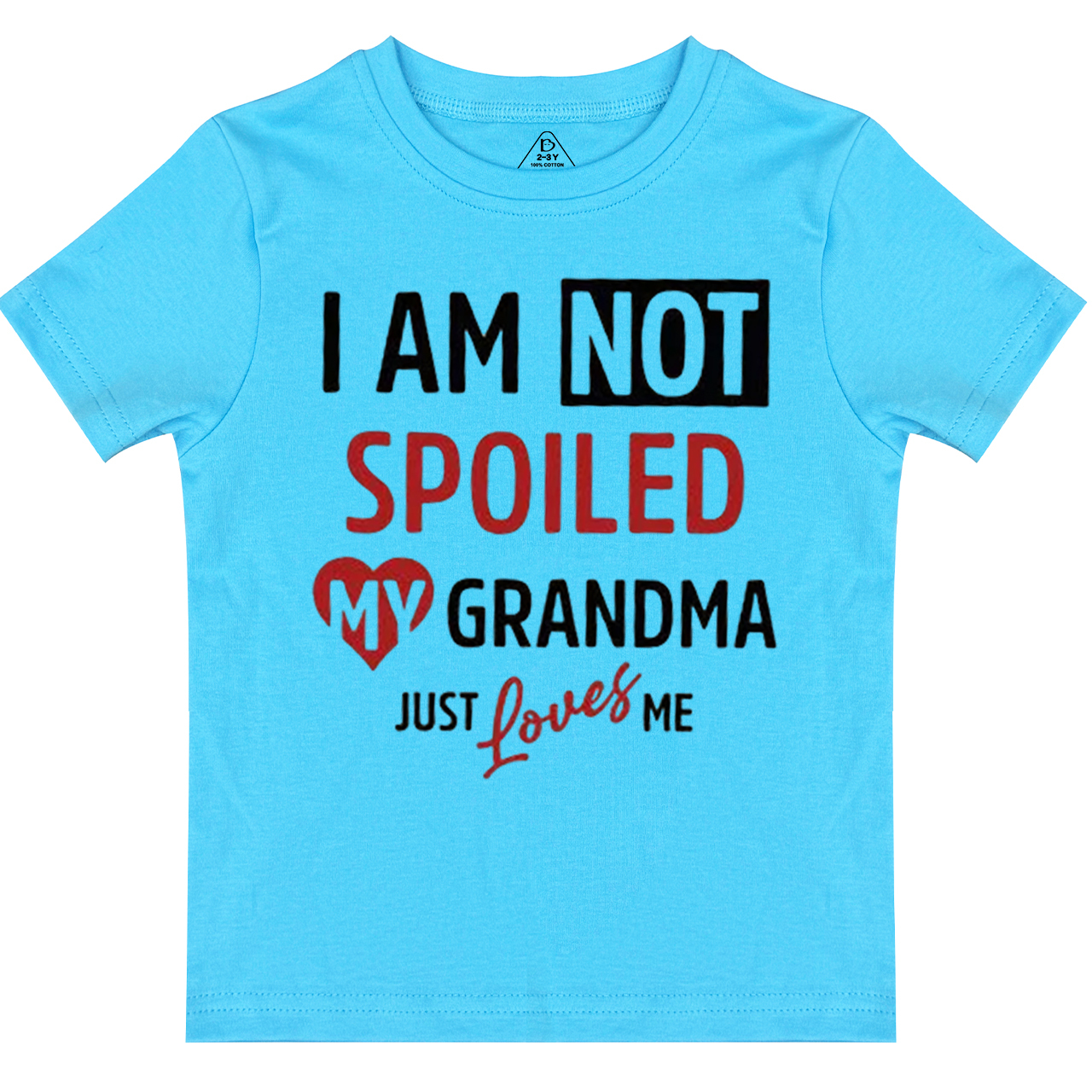 I'm Not Spoiled My Grandma Just Loves Me Toddler&Kid's Tees Beepumpkin