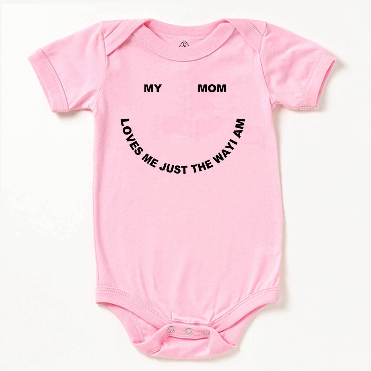 My Mom Loves Me Just The Way I Am Bodysuit Beepumpkin