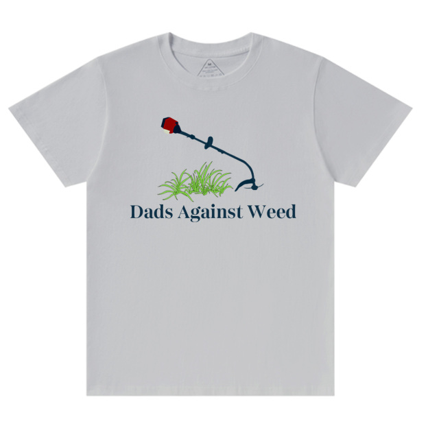 Dads Against Weed T-shirt