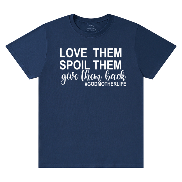 Love Them Spoil Them Mama T-Shirts