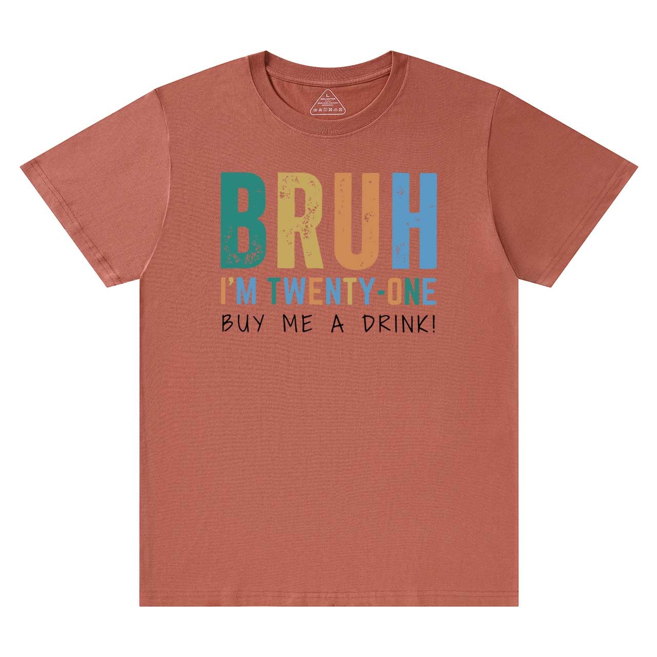 Bruh I'm Twenty One Mama T-Shirts