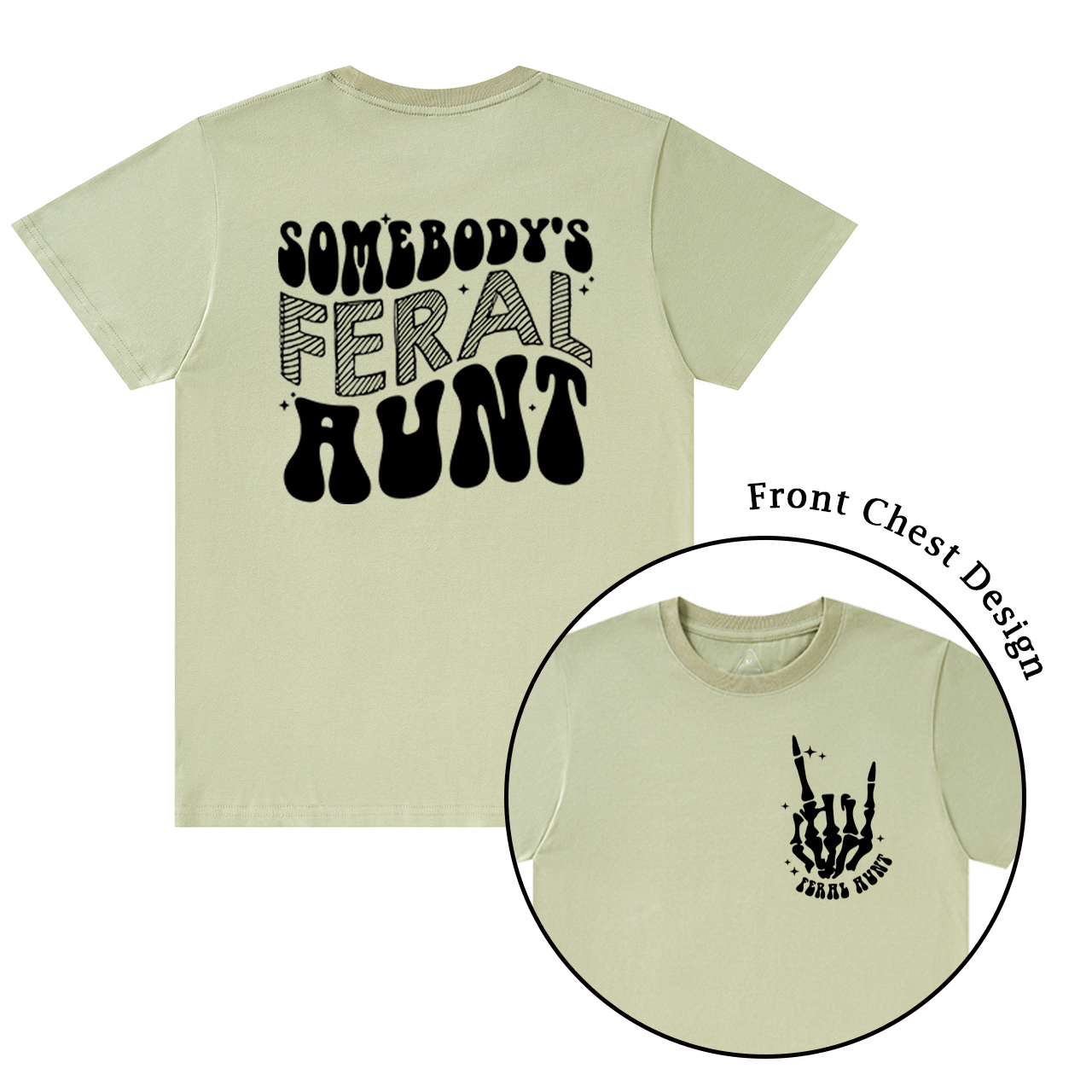 Somebody's Feral Aunt T-Shirts 