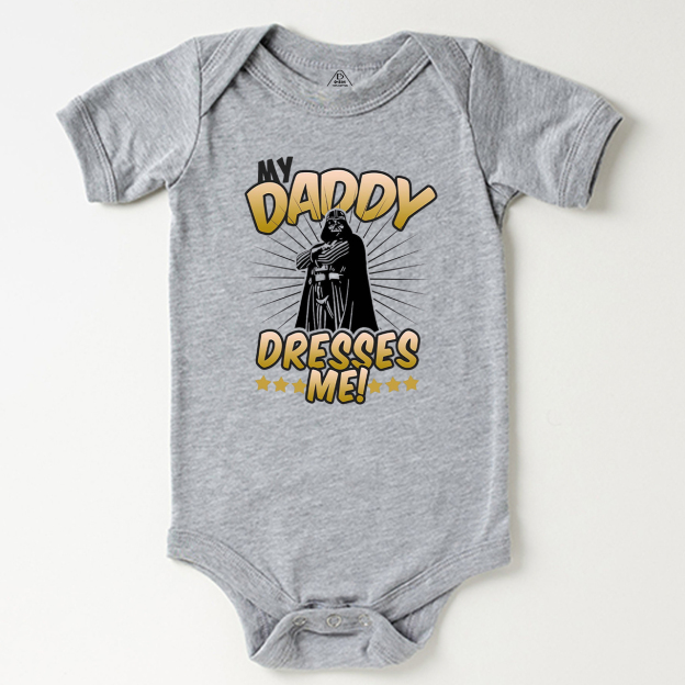 My Daddy Dresses Me Bodysuit Beepumpkin
