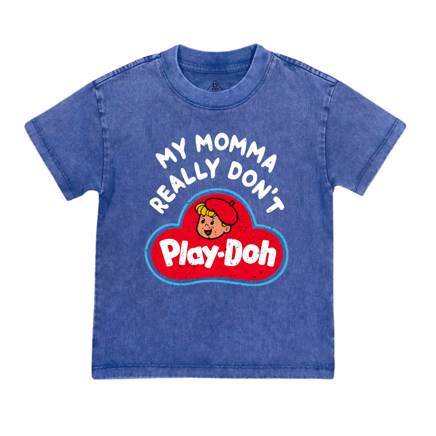 My Momma Really Don't Play-Doh Toddler&Kids Washed Tees