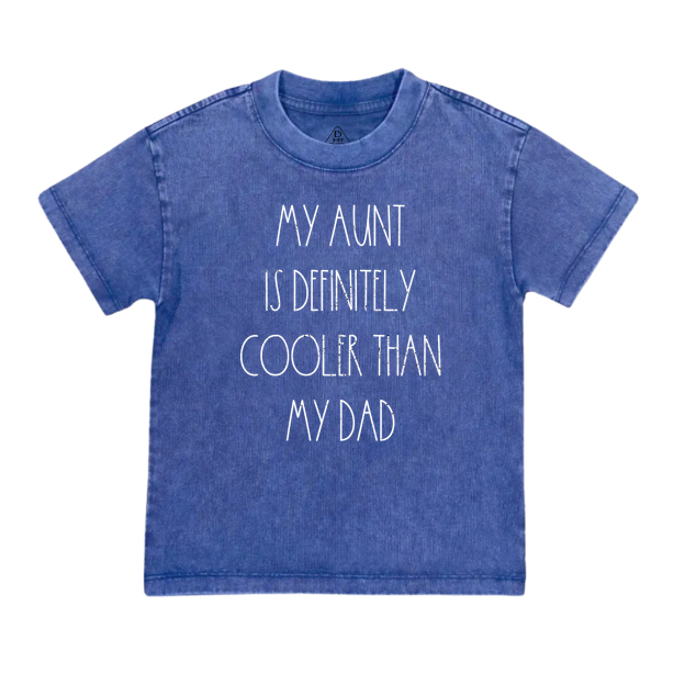 Aunt Is Definitely Cooler Toddler&Kids Washed Tees