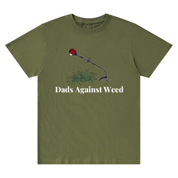 Dads Against Weed T-shirt