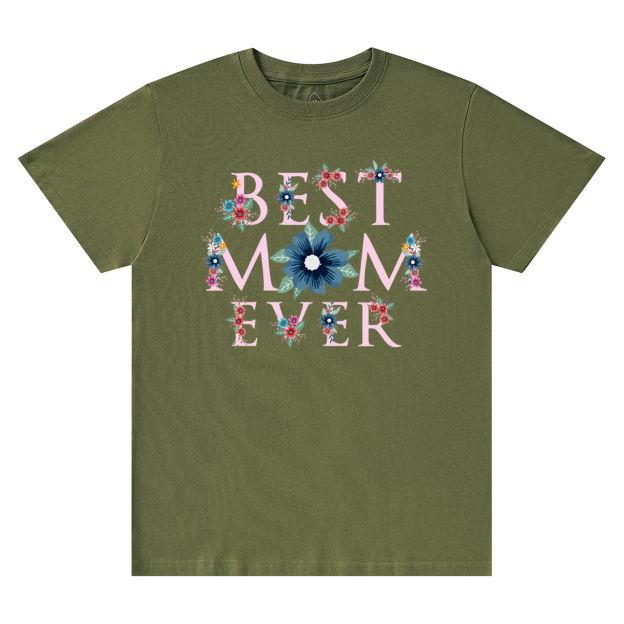 Best Mom Ever T-Shirts