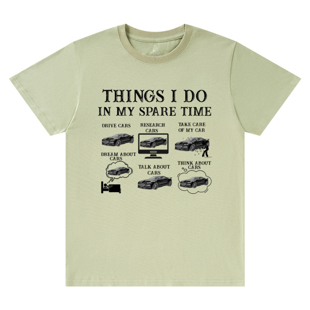 Things I Do In My Spare Time Funny Cars Dad T-Shirt