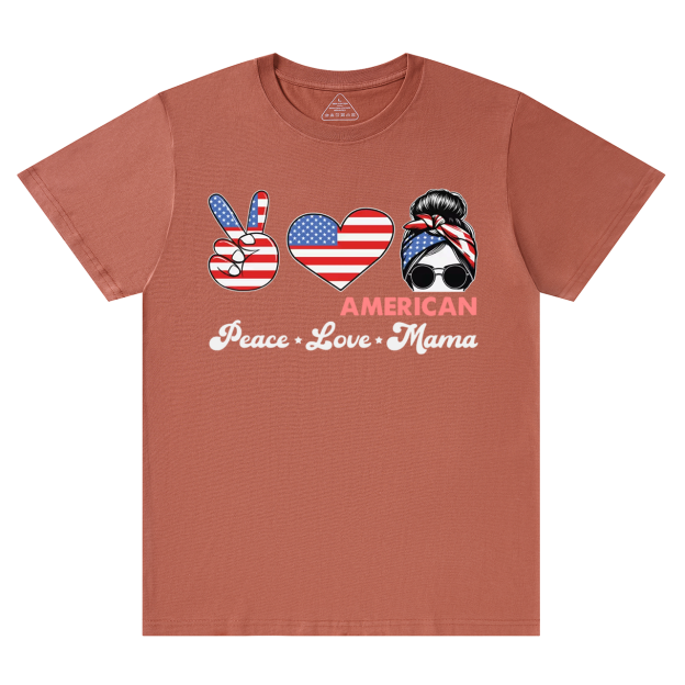 Peace Love American Mama T-Shirts