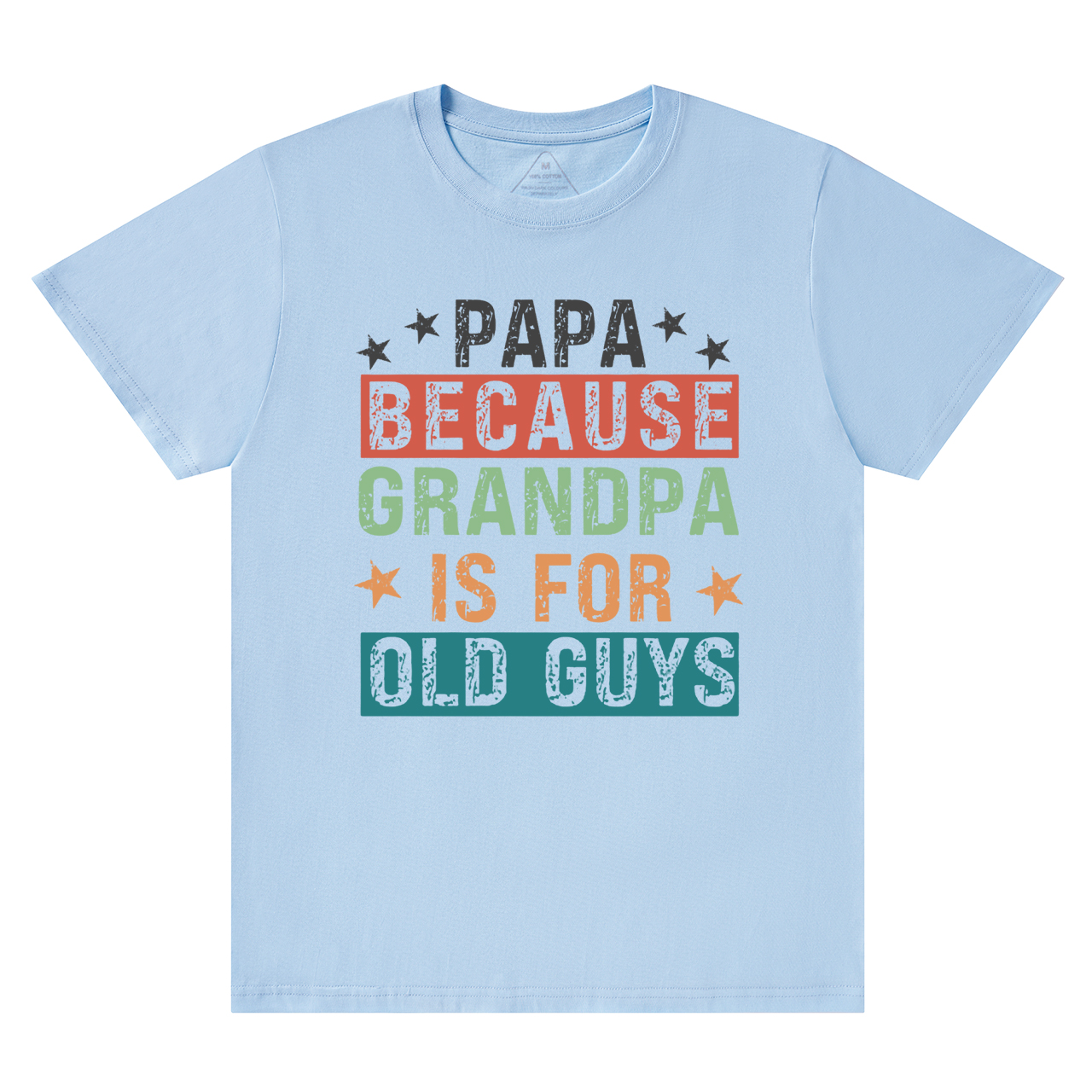 Papa Because Grandpa Is For Old Guys T-shirt