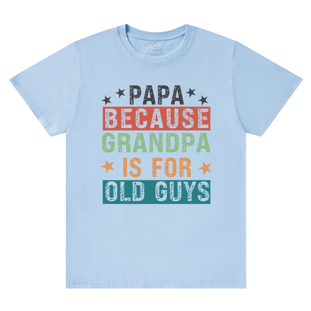 Papa Because Grandpa Is For Old Guys T-shirt