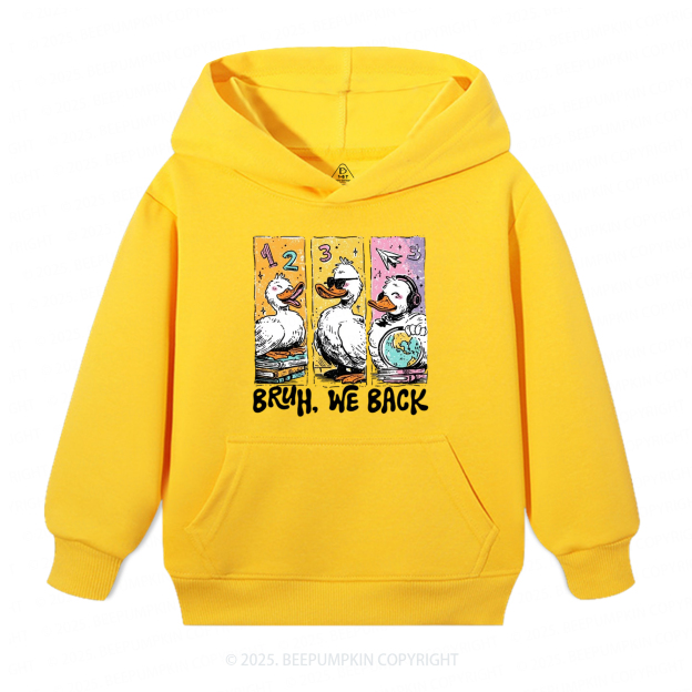 Bruh, We Back Kindergarten Kid's Hoodies Beepumpkin