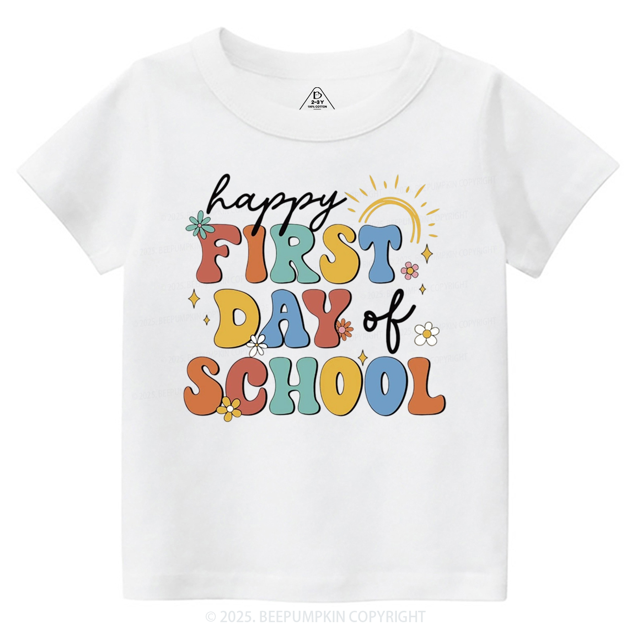 Happy First Day Of School Toddler&Kid's Tees Beepumpkin
