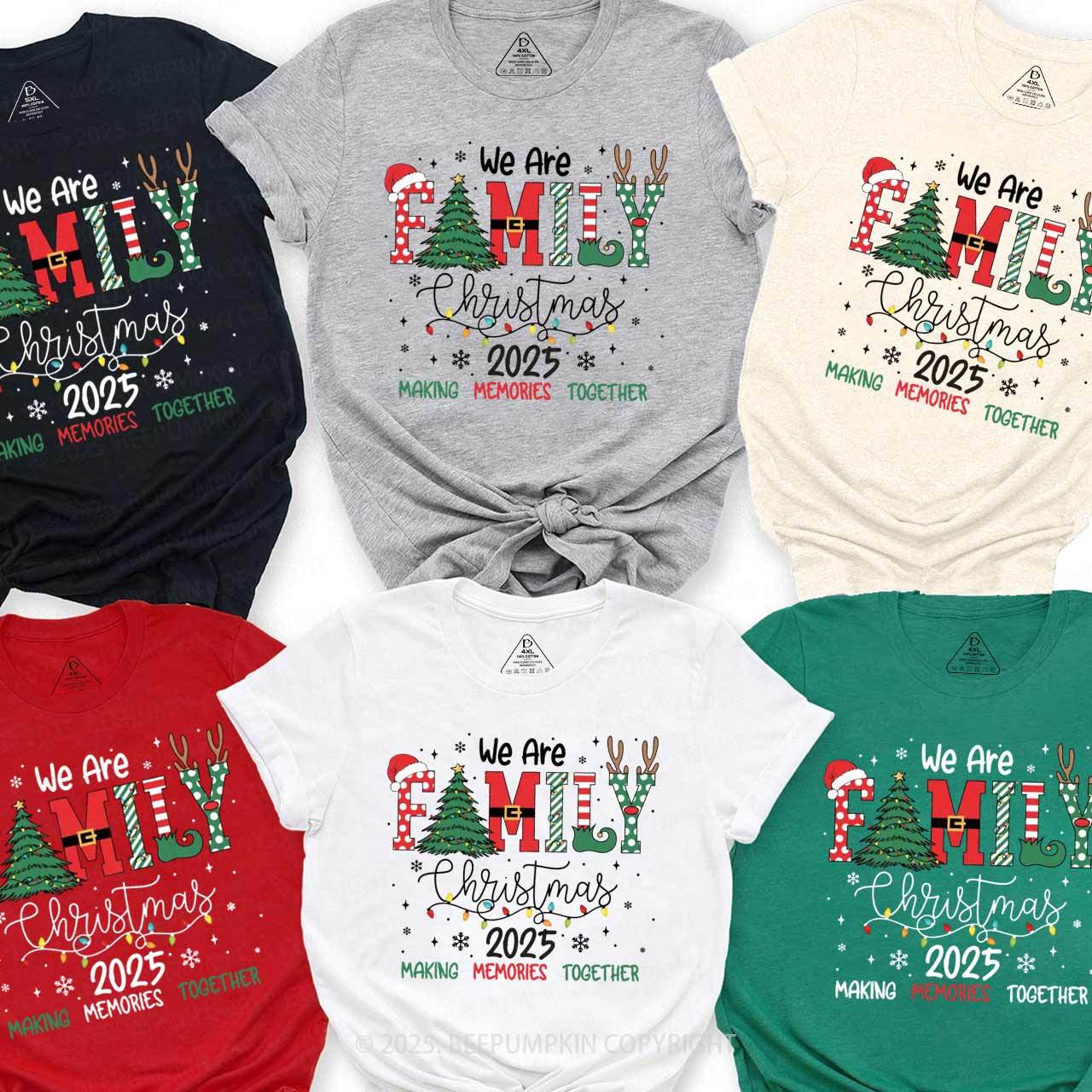 We Are Family Christmas 2025 Family Matching T-Shirts Beepumpkin