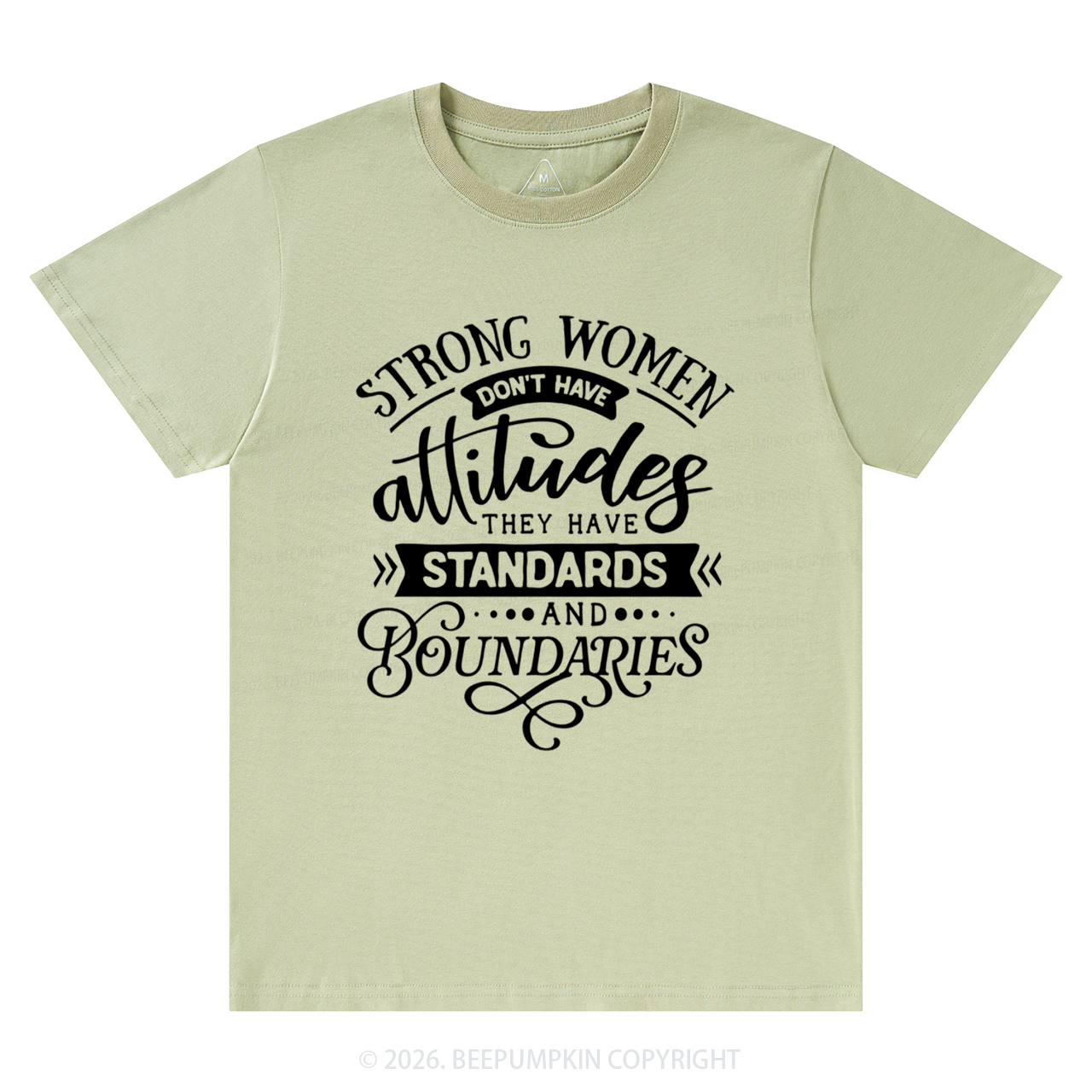 Strong Women Don't Have Attitudes T-Shirts Beepumpkin