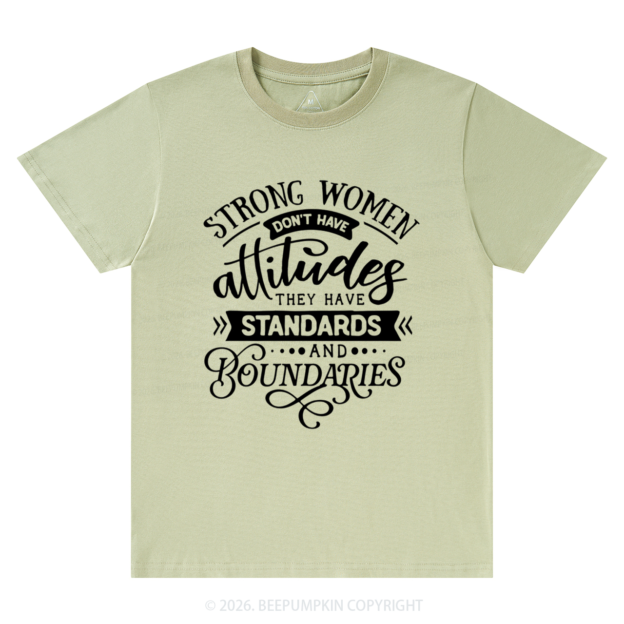 Strong Women Don't Have Attitudes T-Shirts Beepumpkin
