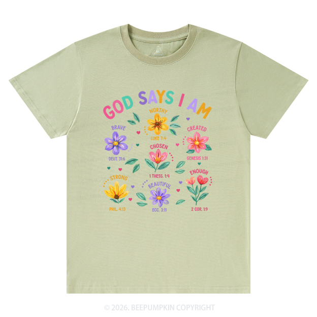 God Says I Am Flowers Shirts