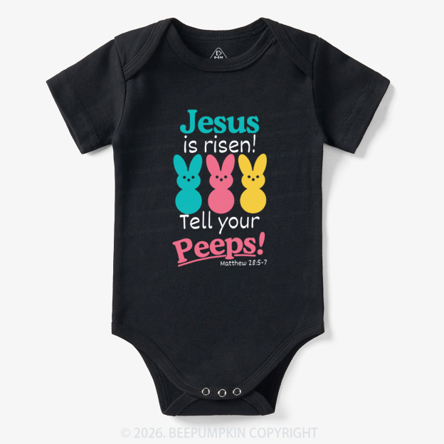 Jesus Is Risen Tell Your Peeps Funny Bodysuit