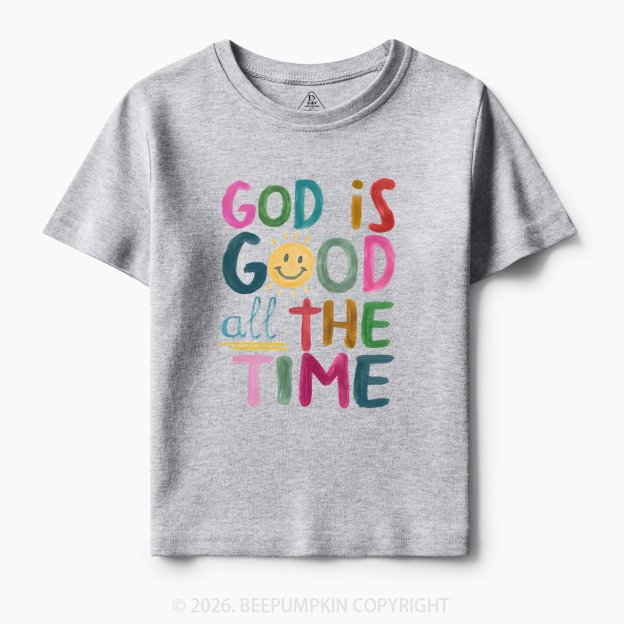 God is Good All The Time Toddler&Kid's Tees